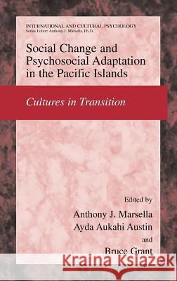 Social Change and Psychosocial Adaptation in the Pacific Islands: Cultures in Transition