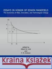 Essays in Honor of Edwin Mansfield: The Economics of R&d, Innovation, and Technological Change