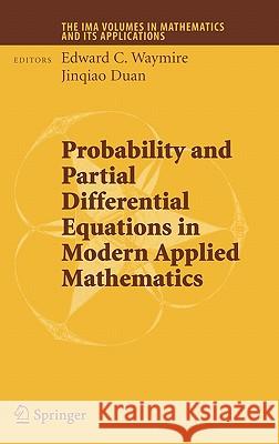 Probability and Partial Differential Equations in Modern Applied Mathematics