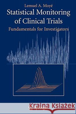 Statistical Monitoring of Clinical Trials: Fundamentals for Investigators