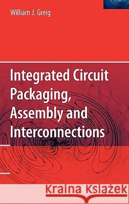 Integrated Circuit Packaging, Assembly and Interconnections