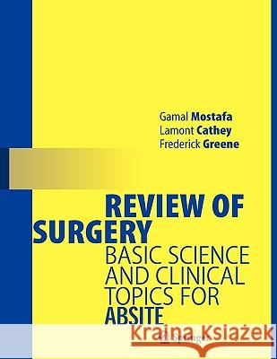 Review of Surgery: Basic Science and Clinical Topics for ABSITE