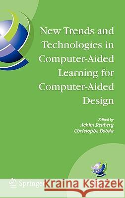 New Trends and Technologies in Computer-Aided Learning for Computer-Aided Design: IFIP International Working Conference: EduTech 2005, Perth, Australia, October 20-21, 2005