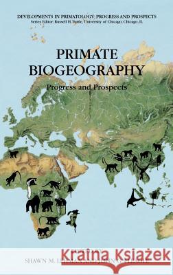 Primate Biogeography: Progress and Prospects