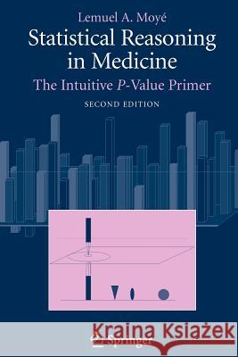 Statistical Reasoning in Medicine: The Intuitive P-Value Primer