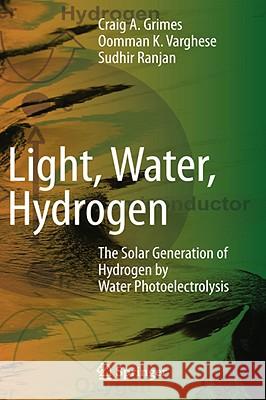 Light, Water, Hydrogen: The Solar Generation of Hydrogen by Water Photoelectrolysis