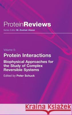 Protein Interactions: Biophysical Approaches for the Study of Complex Reversible Systems