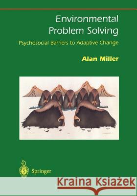 Environmental Problem Solving: Psychosocial Barriers to Adaptive Change