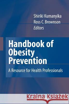 Handbook of Obesity Prevention: A Resource for Health Professionals