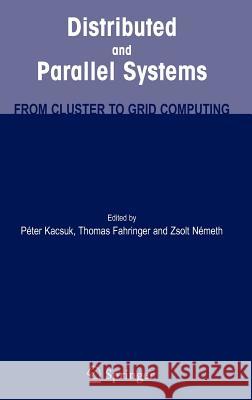 Distributed and Parallel Systems: From Cluster to Grid Computing