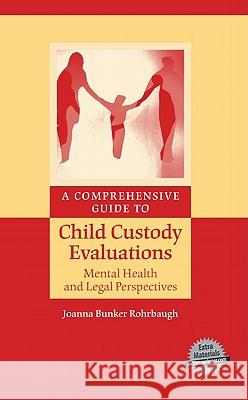 A Comprehensive Guide to Child Custody Evaluations: Mental Health and Legal Perspectives