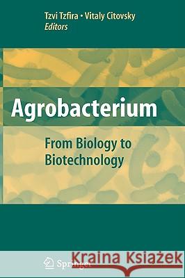 Agrobacterium: From Biology to Biotechnology