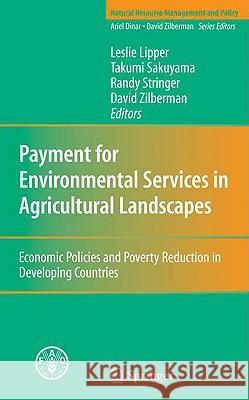 Payment for Environmental Services in Agricultural Landscapes: Economic Policies and Poverty Reduction in Developing Countries