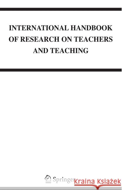 International Handbook of Research on Teachers and Teaching