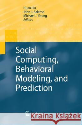 Social Computing, Behavioral Modeling, and Prediction