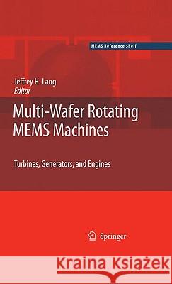 Multi-Wafer Rotating Mems Machines: Turbines, Generators, and Engines