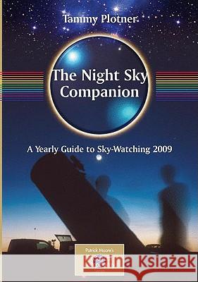 The Night Sky Companion: A Yearly Guide to Sky-Watching 2009