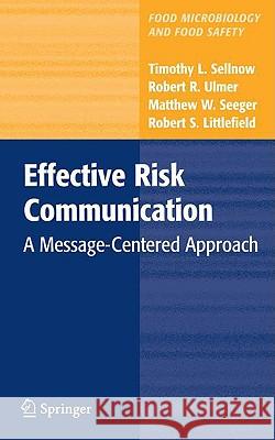 Effective Risk Communication: A Message-Centered Approach