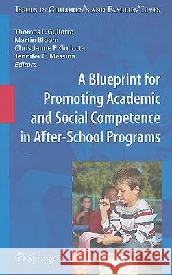 A Blueprint for Promoting Academic and Social Competence in After-School Programs