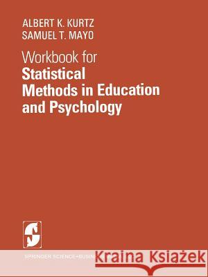 Workbook for Statistical Methods in Education and Psychology