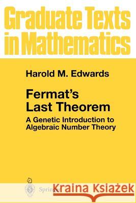 Fermat's Last Theorem: A Genetic Introduction to Algebraic Number Theory