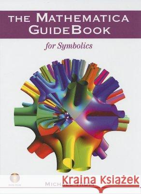 The Mathematica Guidebook for Symbolics [With Dvdrom]