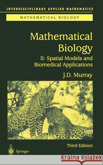 Mathematical Biology II: Spatial Models and Biomedical Applications