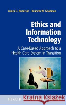 Ethics and Information Technology: A Case-Based Approach to a Health Care System in Transition