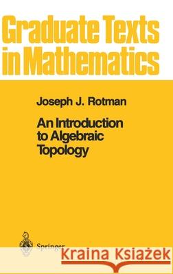 An Introduction to Algebraic Topology