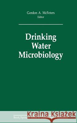 Drinking Water Microbiology: Progress and Recent Developments