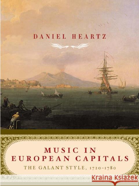 Music in European Capitals: The Galant Style, 1720-1780