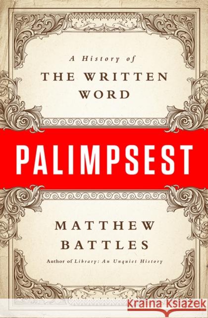 Palimpsest: A History of the Written Word