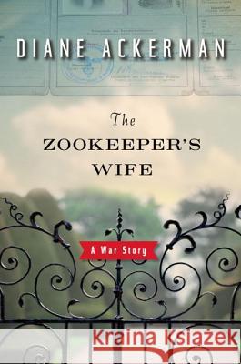 The Zookeeper's Wife: A War Story