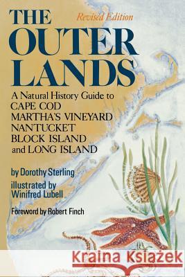 The Outer Lands: A Natural History Guide to Cape Cod, Martha's Vineyard, Nantucket, Block Island, and Long Island