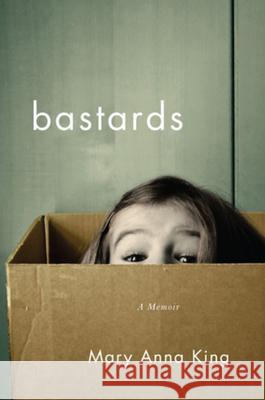 Bastards: A Memoir