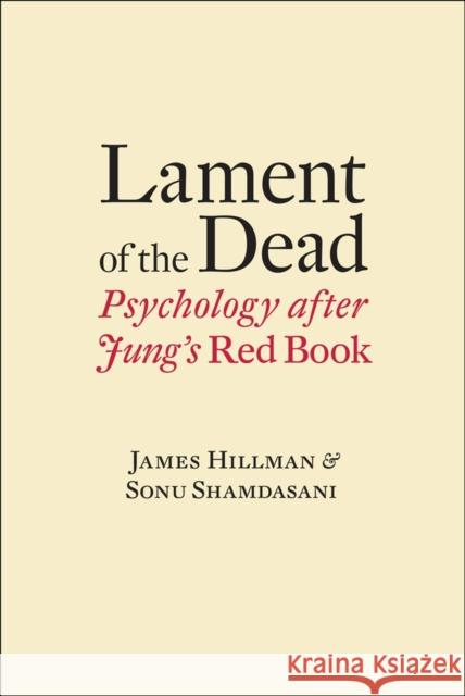 Lament of the Dead: Psychology After Jung's Red Book
