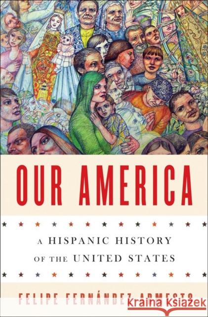 Our America: A Hispanic History of the United States