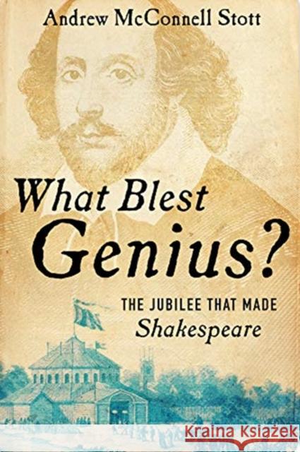 What Blest Genius?: The Jubilee That Made Shakespeare