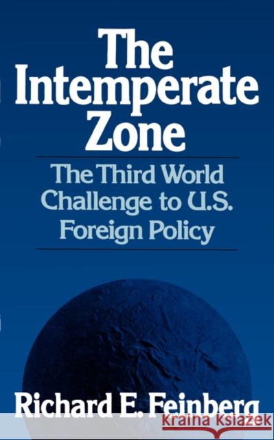 The Intemperate Zone: The Third World and the Challenge to U.S. Foreign Policy