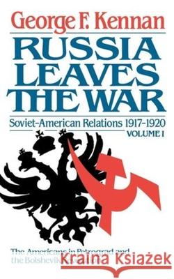 Russia Leaves the War: Soviet-American Relations, 1917-1920