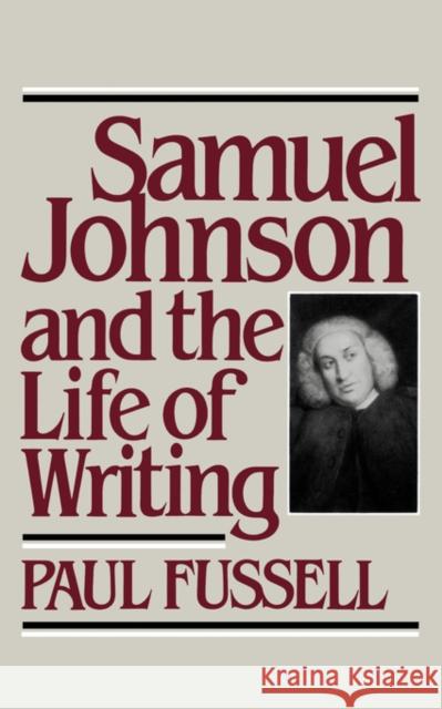 Samuel Johnson and the Life of Writing
