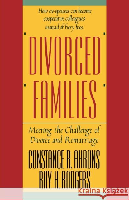 Divorced Families: Meeting the Challenge of Divorce and Remarriage