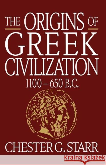 The Origins of Greek Civilization: 1100-650 B.C.