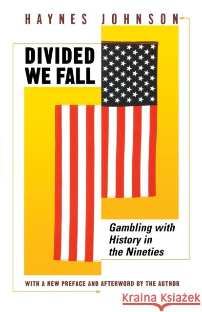 Divided We Fall: Gambling with History in the Nineties