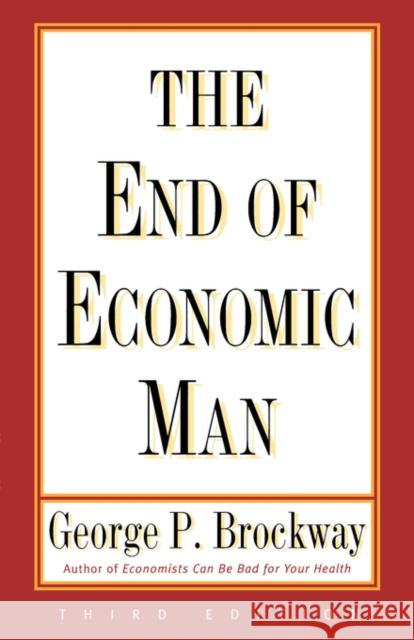 End of Economic Man: Principles of Any Future Economics