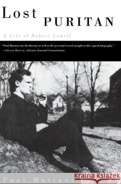 Lost Puritan: A Life of Robert Lowell