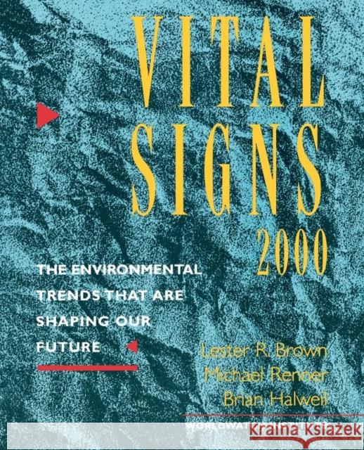 Vital Signs 2000: The Environment Trends That Are Shaping Our Future