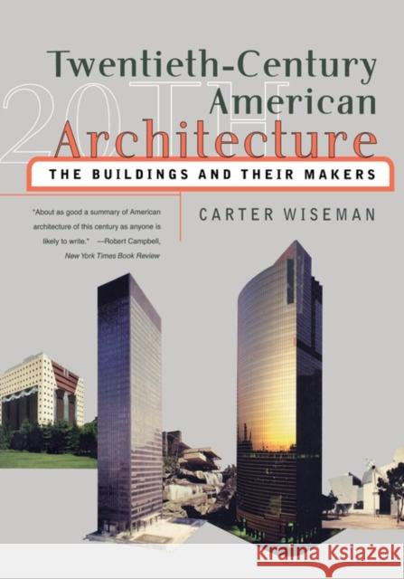 Twentieth-Century American Architecture: The Buildings and Their Makers