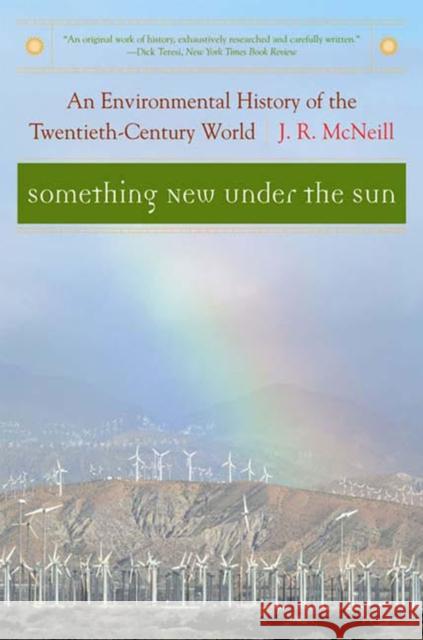 Something New Under the Sun: An Environmental History of the Twentieth-Century World