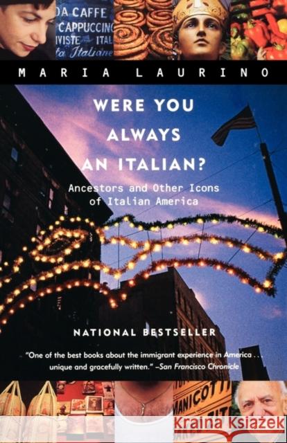 Were You Always an Italian?: Ancestors and Other Icons of Italian America